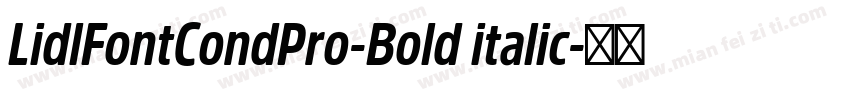 LidlFontCondPro-Bold italic字体转换
